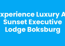 Experience Luxury at Sunset Executive Lodge Boksburg