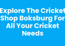 Explore The Cricket Shop Boksburg for All Your Cricket Needs