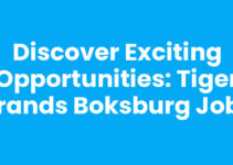 Discover Exciting Opportunities: Tiger Brands Boksburg Jobs