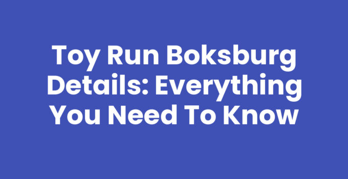 Toy Run Boksburg Details: Everything You Need to Know