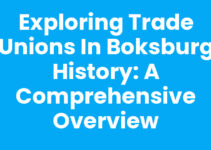 Exploring Trade Unions in Boksburg History: A Comprehensive Overview