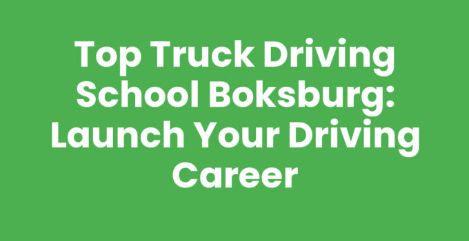Top Truck Driving School Boksburg: Launch Your Driving Career