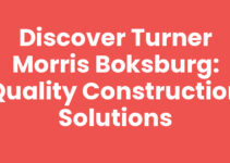 Discover Turner Morris Boksburg: Quality Construction Solutions