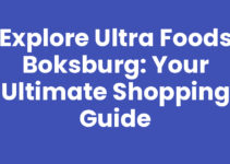Explore Ultra Foods Boksburg: Your Ultimate Shopping Guide