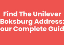 Find the Unilever Boksburg Address: Your Complete Guide
