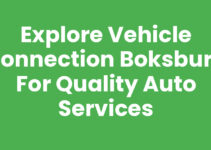 Explore Vehicle Connection Boksburg for Quality Auto Services