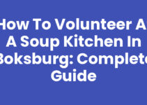 How to Volunteer at a Soup Kitchen in Boksburg: Complete Guide