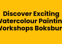 Discover Exciting Watercolour Painting Workshops Boksburg