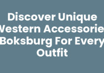 Discover Unique Western Accessories Boksburg for Every Outfit