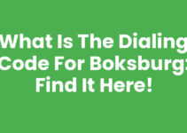 What is the Dialing Code for Boksburg: Find It Here!