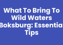 What to Bring to Wild Waters Boksburg: Essential Tips