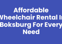 Affordable Wheelchair Rental in Boksburg for Every Need