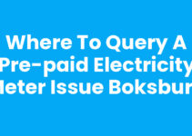 Where to Query a Pre-Paid Electricity Meter Issue Boksburg