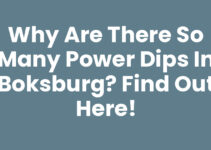 Why Are There So Many Power Dips in Boksburg? Find Out Here!