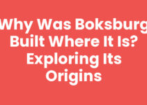 Why Was Boksburg Built Where It Is? Exploring Its Origins