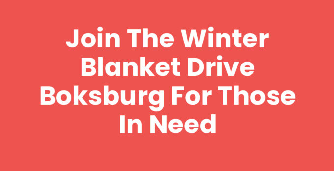 Join the Winter Blanket Drive Boksburg for Those in Need